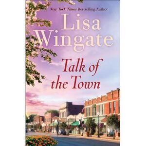 Talk of the Town -- Lisa Wingate